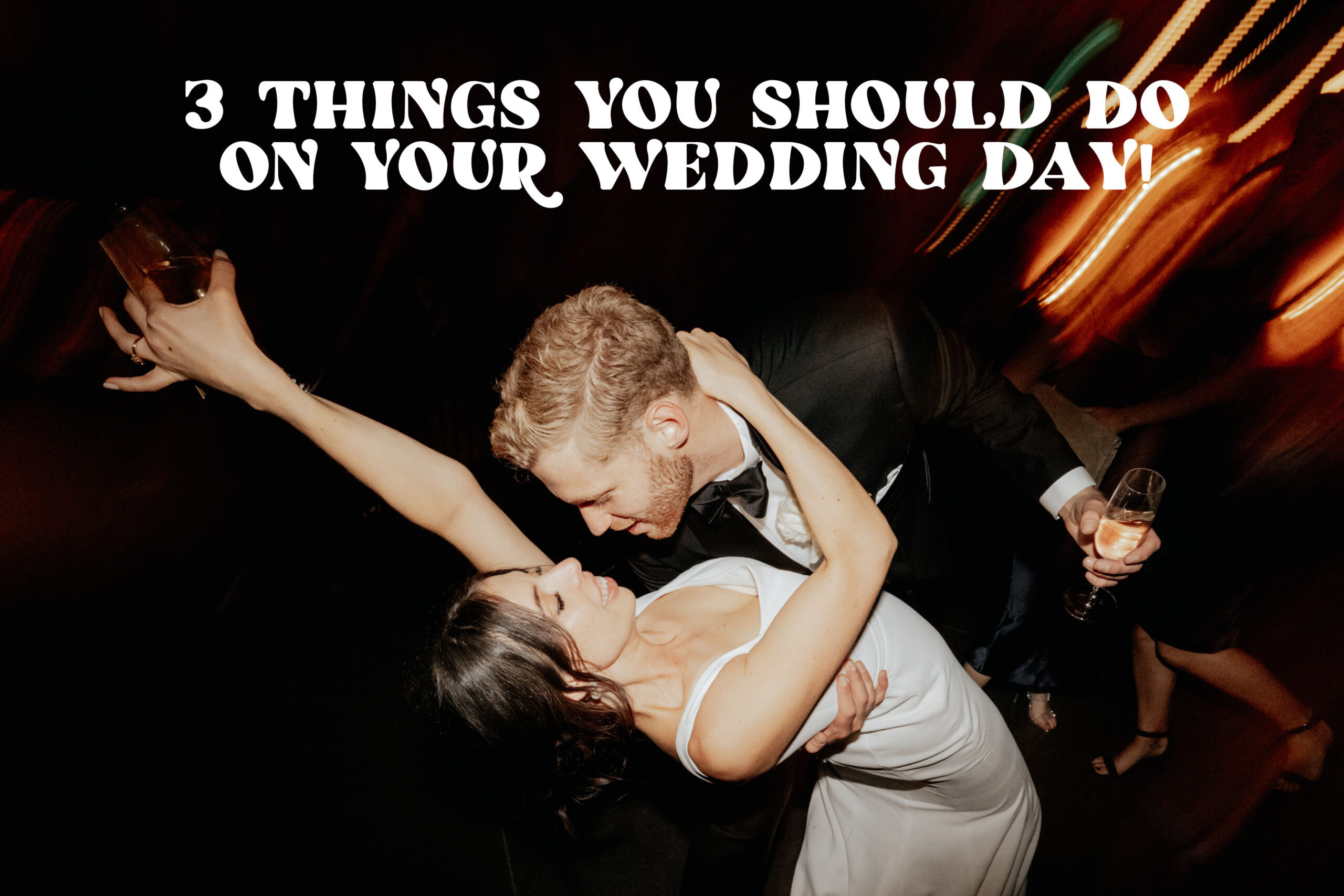 Have fun on your wedding day!
